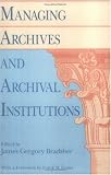 Managing Archives and Archival Institutions
