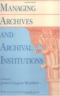 Managing Archives and Archival Institutions