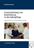 Produkt-Bild: Praxisanleitung und Einarbeitung in der Altenpflege: Pflegequalit&auml;t sichern Berufszufriedenheit verst&auml;rken