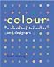 Colour: A Workshop for Artists and Designers