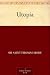 Utopia by Sir Saint Thomas More