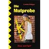 Die Mutprobe: Schulausgabe