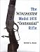 The Winchester Model 1876 Centennial Rifle