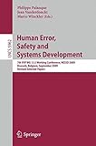 Human error, safety and systems development : 7th IFIP WG 13.5 working conference, HESSD 2009, Brussels, Belgium, September 23-25, 2009 : revised selected papers