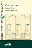 Corporations: Examples and Explanations (The Examples & Explanations Series)