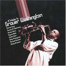 A Tribute to Grover Washington