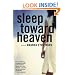 Sleep Toward Heaven: A Novel