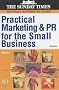 Practical Marketing and PR for the Small Business (Business Enterprise)