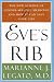  : Eve's Rib: The New Science of Gender-Specific Medicine and How It Can Save Your Life