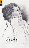 John Keats: The Major Works: Including Endymion, the Odes and Selected Letters  (Oxford World's Classics)