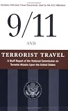 9/11 and Terrorist Travel: A Staff Report of the National Commission on Terrorist Attacks Upon the United States