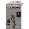 Museum Companion to Los Angeles: A Guide to Museums, Historic Houses, Libraries, Special Collections, Botanical Gardens and Zoos in Los Angeles County