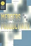 Mergers and Productivity (National Bureau of Economic Research Conference Report)