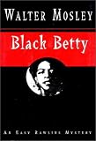 Black Betty : Featuring an Original Easy Rawlins Short Story "Gator Green"