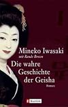 Die wahre Geschichte der Geisha.
