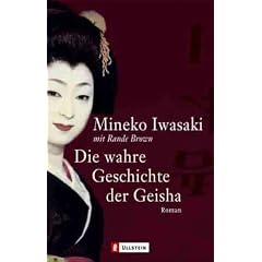 Die wahre Geschichte der Geisha: Roman