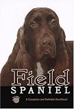 Field Spaniel: A Complete and Reliable Handbook (Rare Breed)