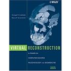 Click here to buy Virtual Reconstruction: A Primer in Computer-Assisted Paleontology and Biomedicine by  Christoph P. Zollikofer and Marcia Ponce de Leon.