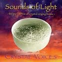 SOUNDS OF LIGHT: The Pure Tones of Crystal Singing Bowls