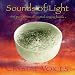 SOUNDS OF LIGHT:  The Pure Tones of Crystal Singing Bowls