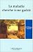 Livres : La maladie cherche à me guérir, tome 1