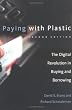 Paying with Plastic, 2nd Edition: The Digital Revolution in Buying and Borrowing Paying with Plastic, 2nd Edition: The Digital Revolution in Buying and Borrowing