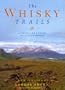The Whisky Trails: A Traveller's Guide to Scotch Whisky