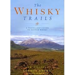 The Whisky Trails: A Traveller's Guide to Scotch Whisky
