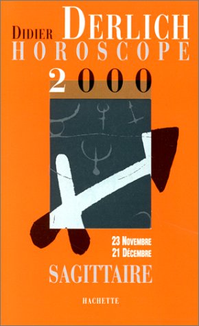 Horoscope 2000 : Sagittaire by D. Derlich
