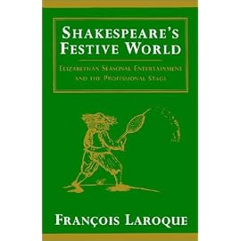 Shakespeare's Festive World: Elizabethan Seasonal Entertainment and the Professional Stage (European Studies in English Literature)