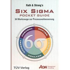 Rath & Strong's Six Sigma Pocket Guide. 34 Werkzeuge zur Prozessverbesserung