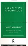 Descriptive Psychology (International Library of Philosophy) Franz Brentano