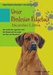 Unser Rhodesian Ridgeback- Die ersten 2 Jahre: Wer erzieht hier eigentlich wen? Der Mensch den Hund oder der Hund den Menschen?