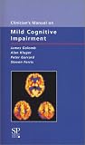 Clinician's Manual on Mild Cognitive Impairment