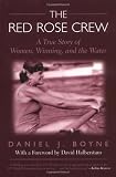 The Red Rose Crew: A True Story of Women, Winning, and the Water