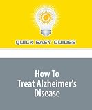 How To Treat Alzheimer's Disease