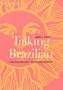 Talking Brazilian: A Brazilian Portuguese Pronunciation Workbook
