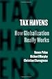 Tax Havens: How Globalization Really Works (Cornell Studies in Money)