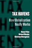 Tax Havens: How Globalization Really Works (Cornell Studies in Money)