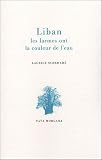 Liban : Les larmes ont la couleur de l'eau par Schehad�