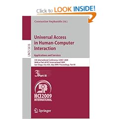 Universal Access in Human-Computer Interaction: Applications and Services: 5th International Conference, UAHCI 2009, Held as Part of HCI International ... Applications, Incl. Internet/Web, and Hci)
