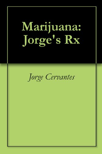Marijuana: Jorge's Rx