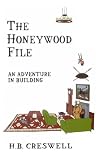 Honeywood File: An Adventure in Building