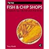 Tip-top Fish and Chip Shops: England's Top 100 Fish and Chip Shops (Tip-top Guides)