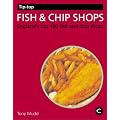 Tip-top Fish and Chip Shops: England's Top 100 Fish and Chip Shops (Tip-top Guides)