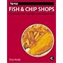 Tip-top Fish and Chip Shops: England's Top 100 Fish and Chip Shops (Tip-top Guides)
