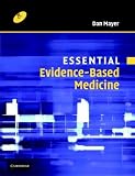 Essential Evidence-Based Medicine (Essential Medical Texts for Students and Trainees)