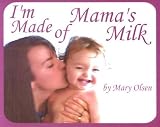 Im Made of Mamas Milk