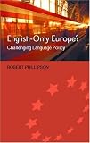 English-Only Europe?: Challenging Language Policy: Language Policy Challenges