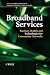 Broadband Services: Business Models and Technologies for Community Networks